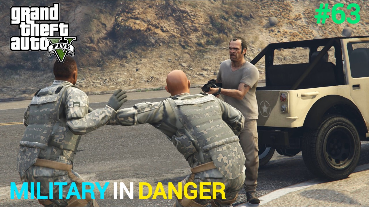 MILITARY IN DANGER ! GTA 5 GAMEPLAY #63