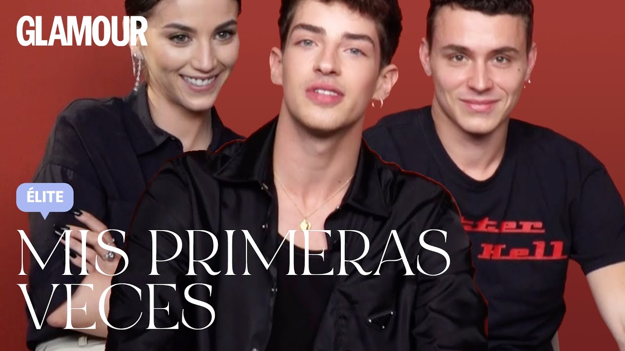 Manu Ríos, Arón Piper, Claudia Salas, Itzan Escamilla y más ÉLITE: Mis primeras veces | Glamour