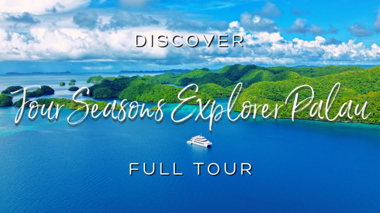 FOUR SEASONS EXPLORER PALAU 2025: The Most Exclusive Way to Explore Micronesia (4K UHD)