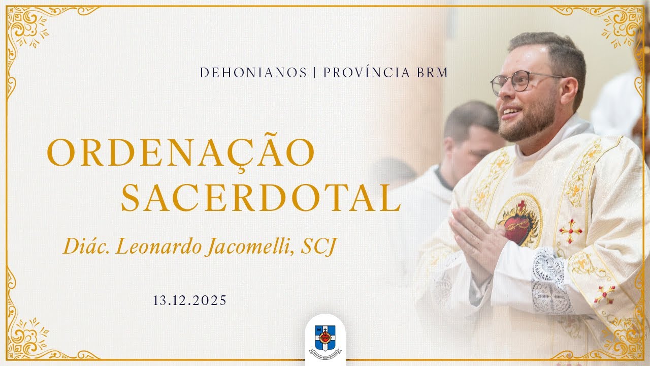 Ordena&ccedil;&atilde;o Presbiteral - Di&aacute;cono Leonardo Jacomelli, SCJ | Matriz Santo Estev&atilde;o - Ituporanga/SC