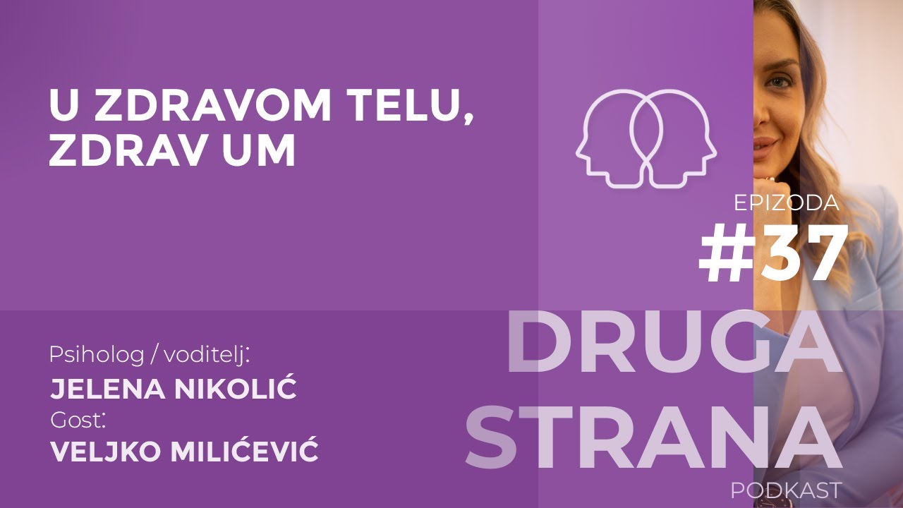U zdravom telu, zdrav um | Veljko Milićević | Podcast Druga strana