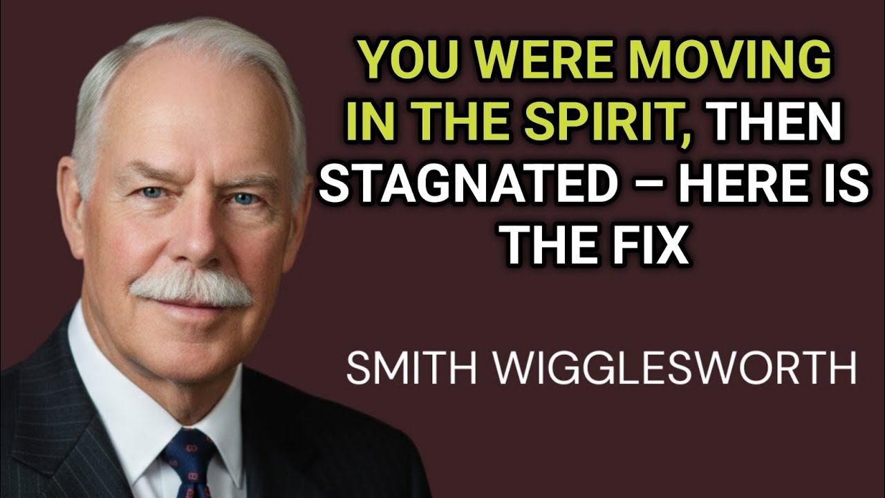 Why Most Christians Stop Moving in the Spirit (And Die Spiritually) Smith Wigglesworth