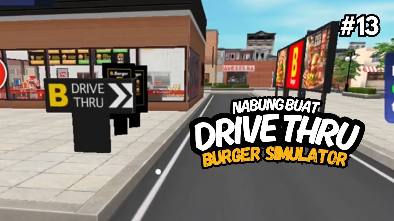 Ngumpulin Duit Buat Drive Thru - Burger Simulator - Part 13