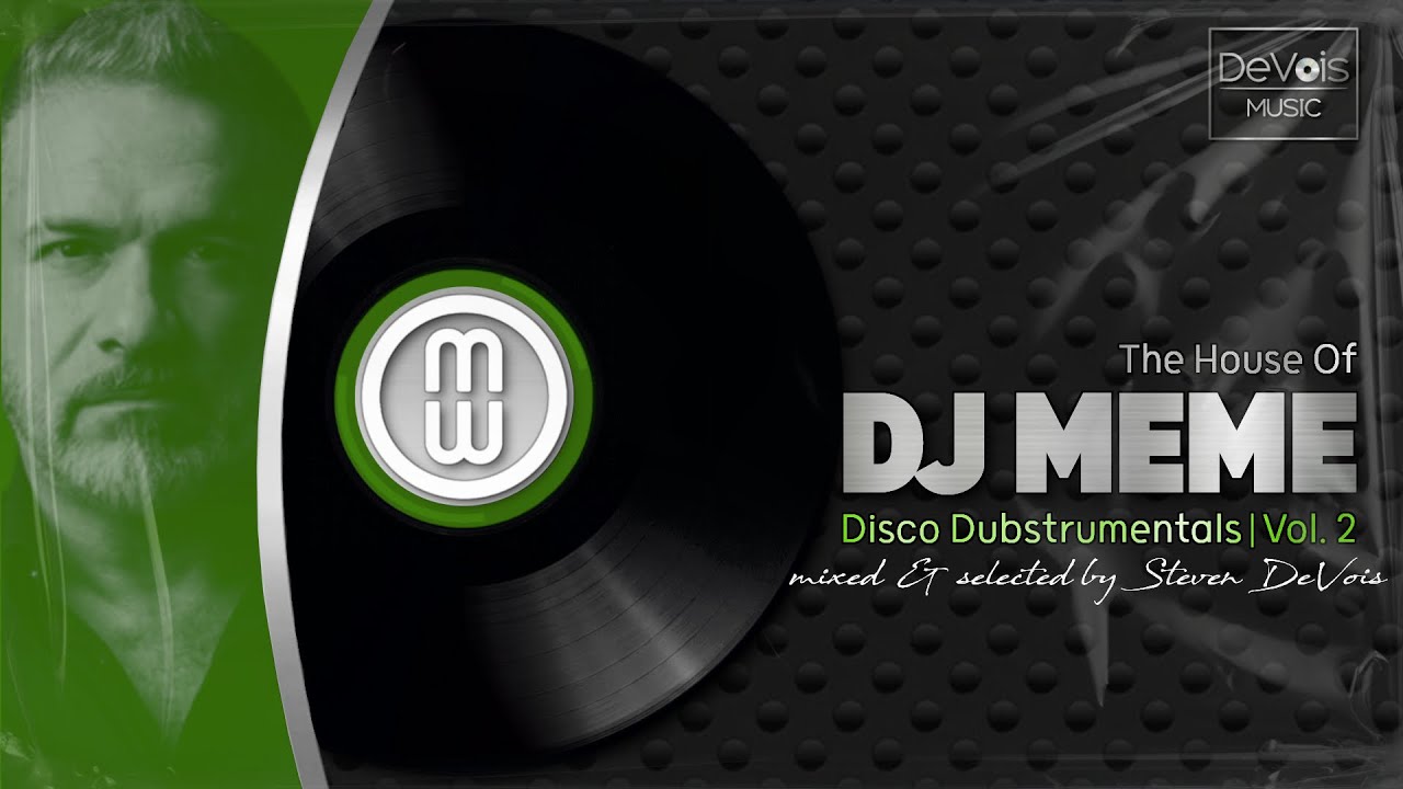 The House Of DJ Meme (Disco Dubstrumentals | Vol.  2)