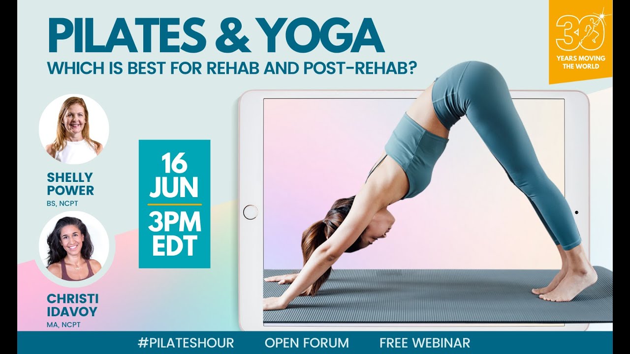 Pilates Hour #115 - Pilates and Yoga, Which is Best for Rehabilitation and Post-Rehabilitation?