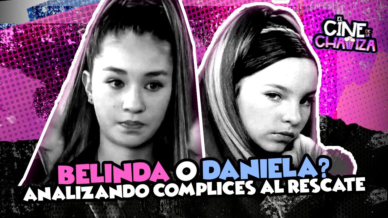 Belinda o Daniela? Analicemos Complices al Rescate