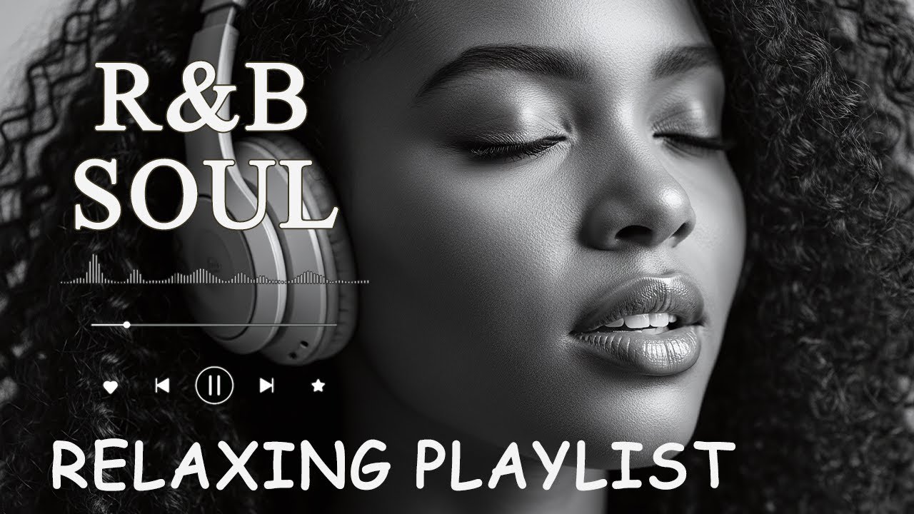 【R&B Soul】Relax & Reflect Playlist – Smooth Vocals & Laid Back Grooves