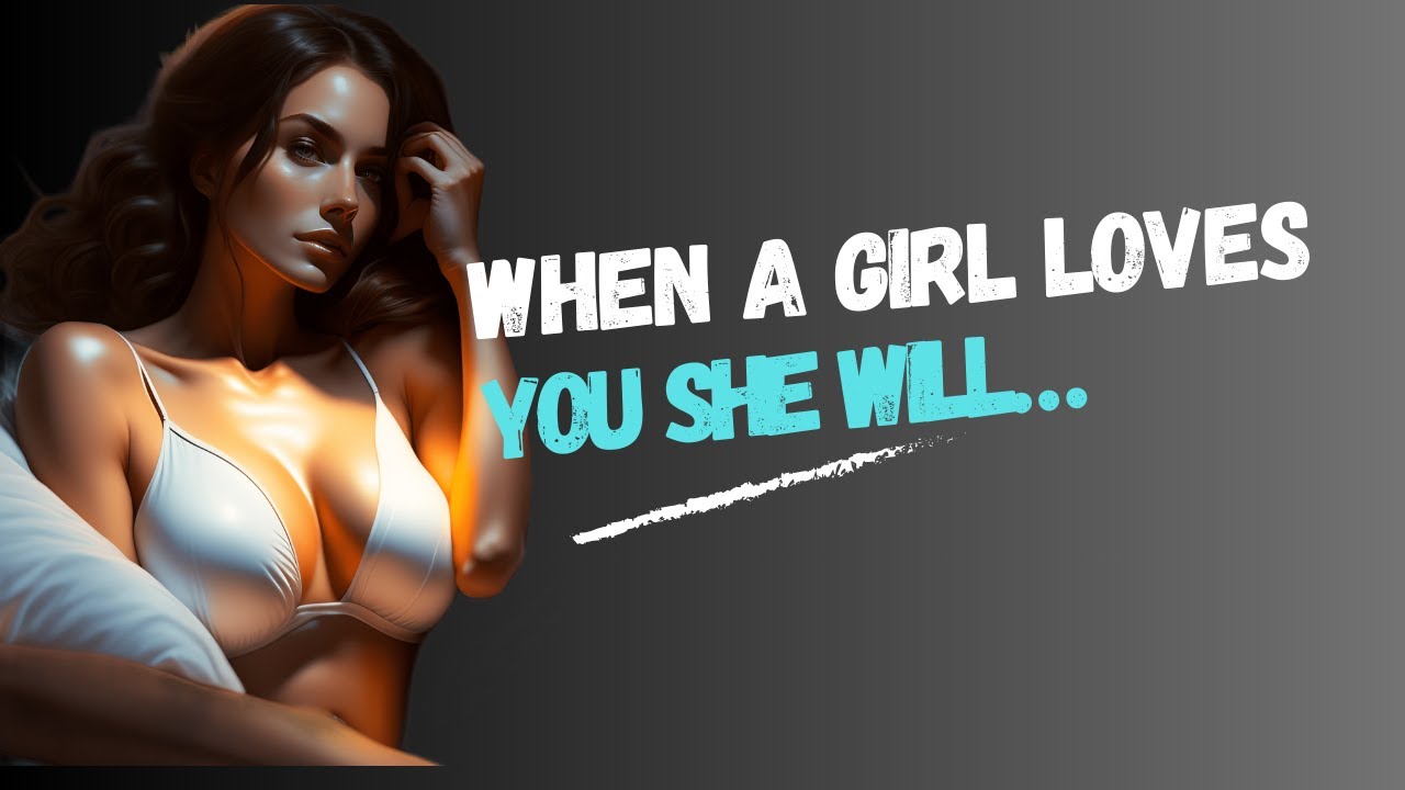 8 SIGNS She LIKES You and Wants To Be Your GIRLFRIEND