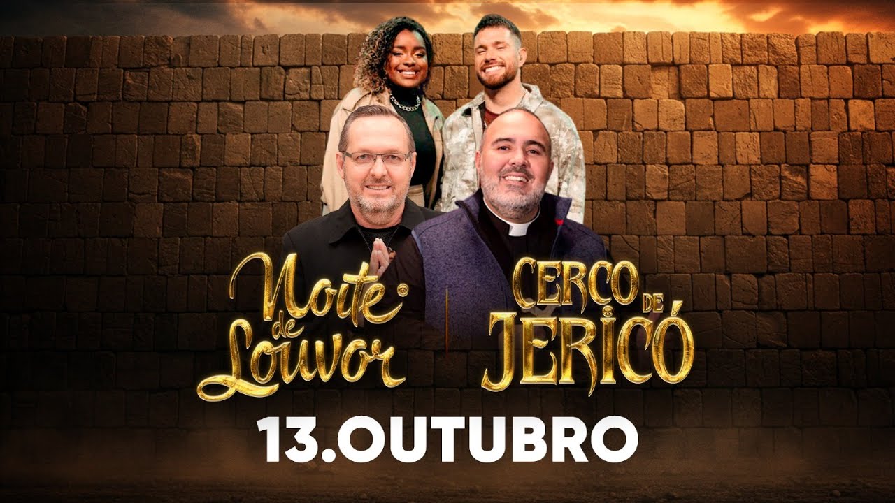 Noite de Louvor: Cerco de Jeric&oacute; e Santo Ter&ccedil;o | 13/10/25