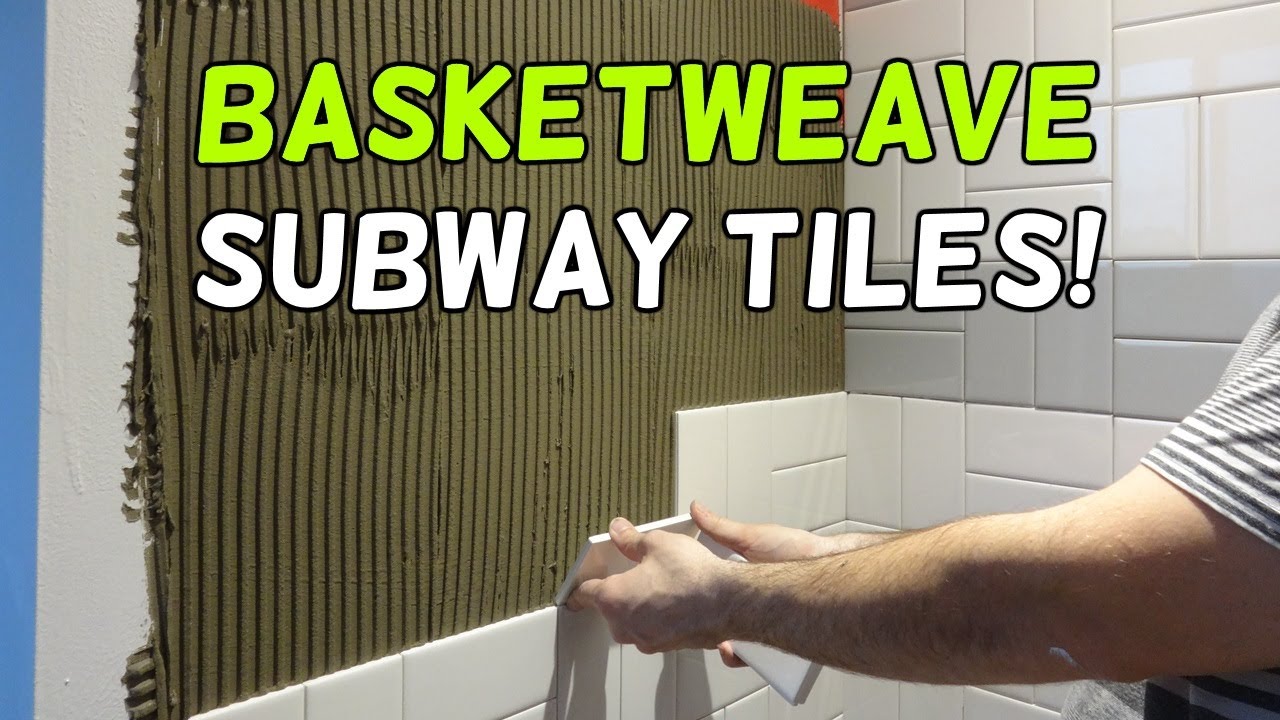 Installing Basketweave Subway Tiles!