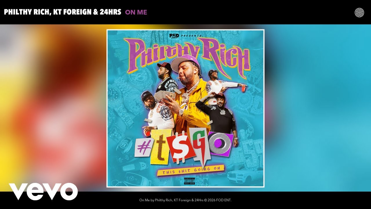 Philthy Rich, KT Foreign, 24Hrs - On Me (Official Audio)
