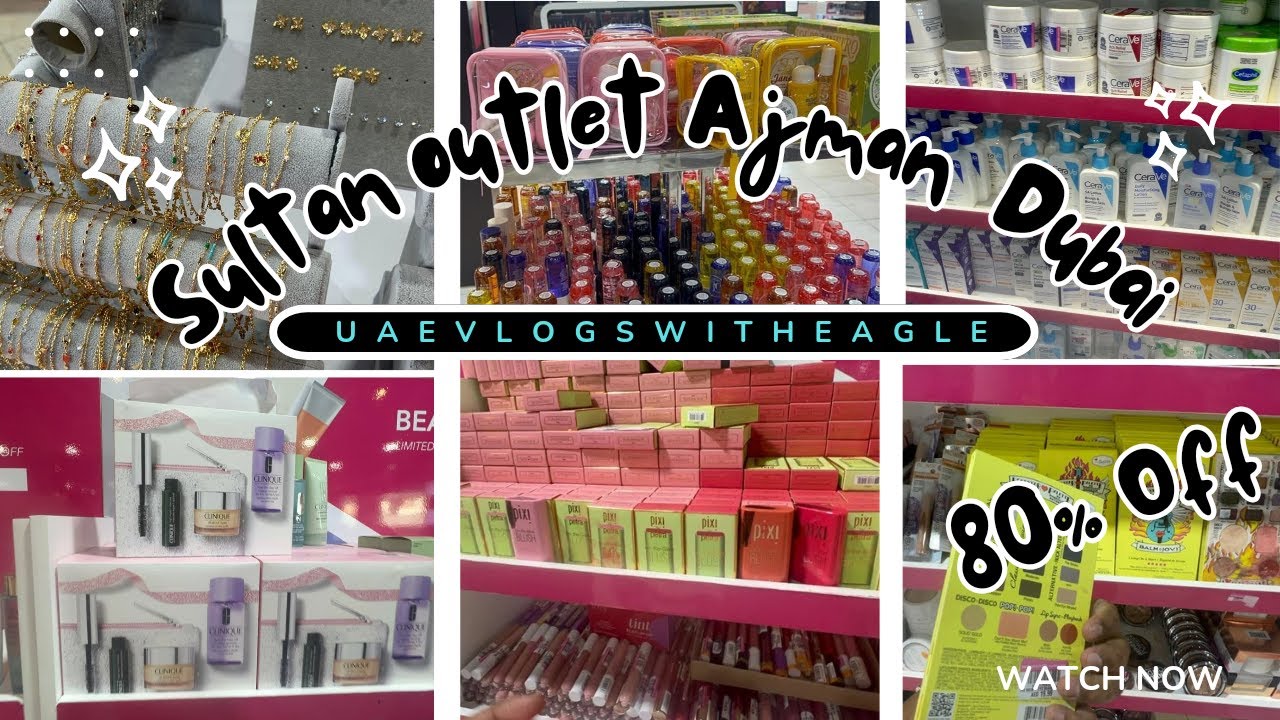 Sultan Outlet Ajman Dubai | Branded cosmetics,jewellery,footwear,toys 80%off | uaevlogswithEagle