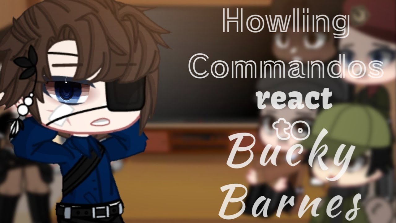 • Howling Commandos react to Bucky Barnes • |GCRV| •2/?• | ▪︎PL▪︎
