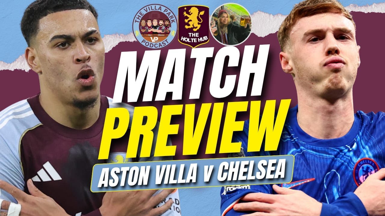 ASTON VILLA VS CHELSEA PREVIEW! | IS IT MUST WIN? w/Amyavfc!