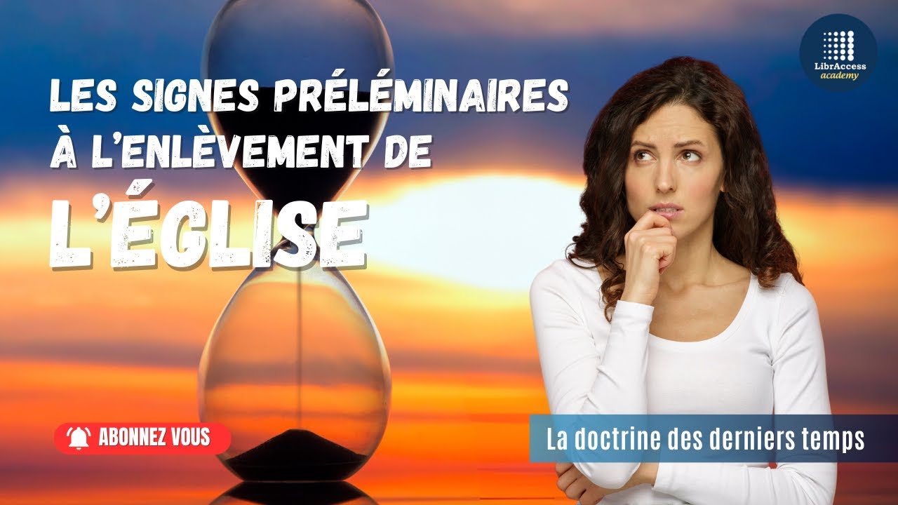 N°2. Les Signes Préliminaires à l'Enlèvement de l'Eglise