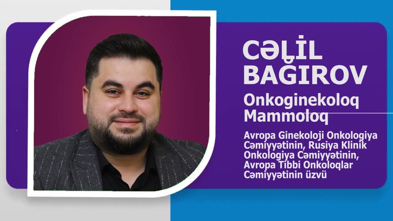 CƏLİL BAĞIROV MAMMOLOQ, ONKOGİNEKOLOQ KİMDİR? AVTOBİOQRAFİK VİDEO. WIKIMED.AZ TƏQDIM EDIR