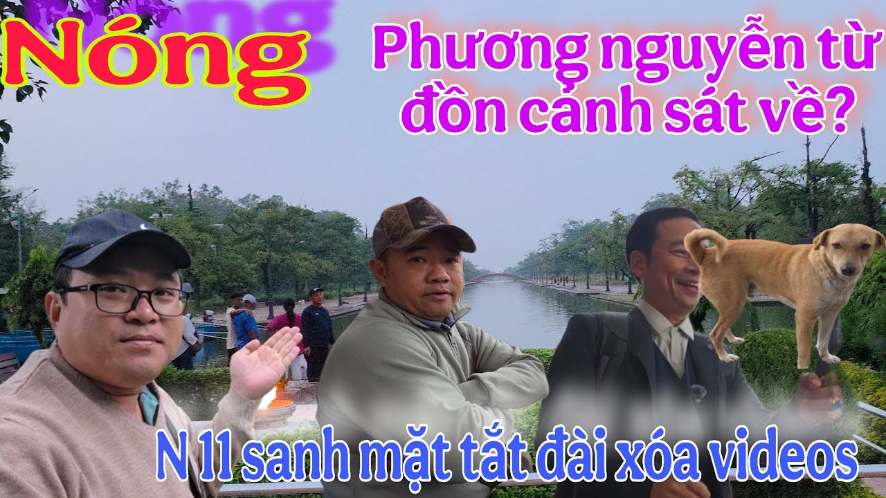Nóng : Phương nguyễn từ cảnh sát về ? N m.õm tắt đài xanh mặt xóa video gấp