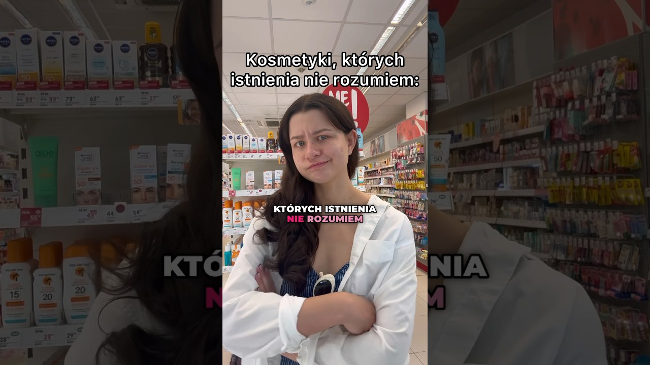 Kosmetyki, kt&oacute;rych istnienia NIE rozumiem 👎