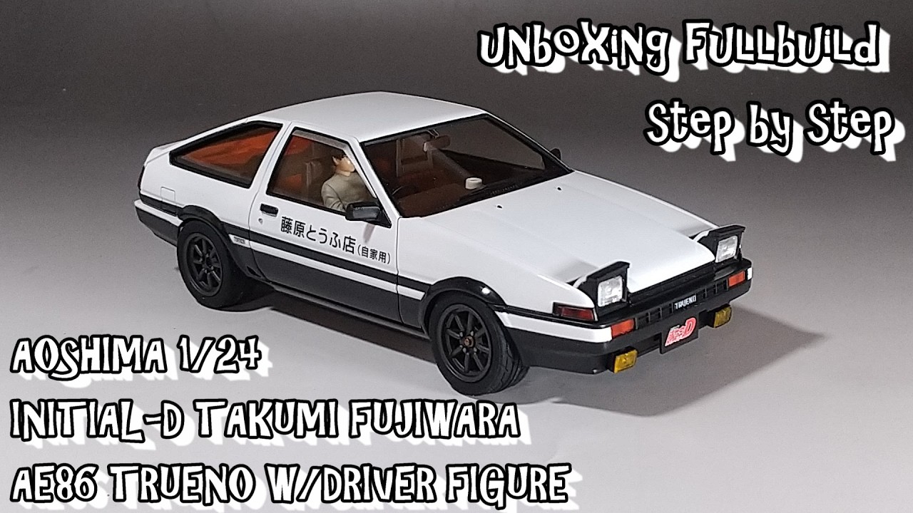 unboxing fullbuild AOSHIMA 1/24 INITIAL-D TAKUMI FUJIWARA AE86 TRUENO WITH DRIVER FIGURE