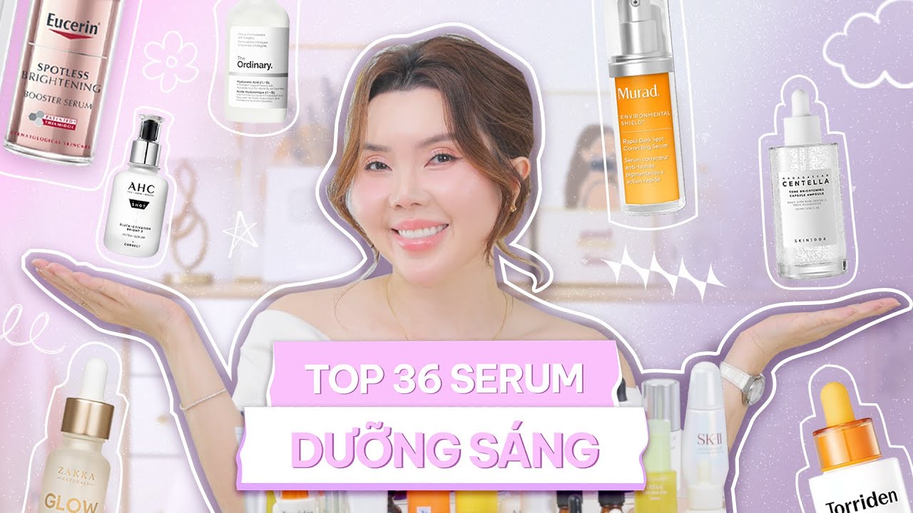 Review TOP 36 SERUM DƯỠNG SÁNG DA MỜ THÂM - Mua lại ✅ / Không mua lại ❌