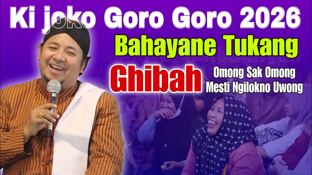 PENGAJIAN LUCU KI JOKO GORO GORO TERBARU SEPESIAL MENYAMBUT BULAN SUCI RAMADHAN 