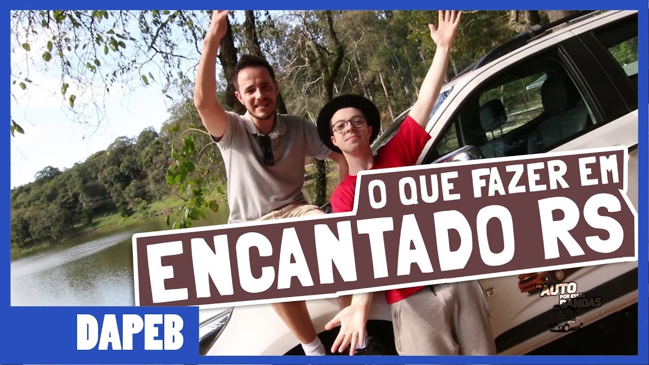 DE AUTO POR ESSAS BANDAS - O que fazer em ENCANTADO RS