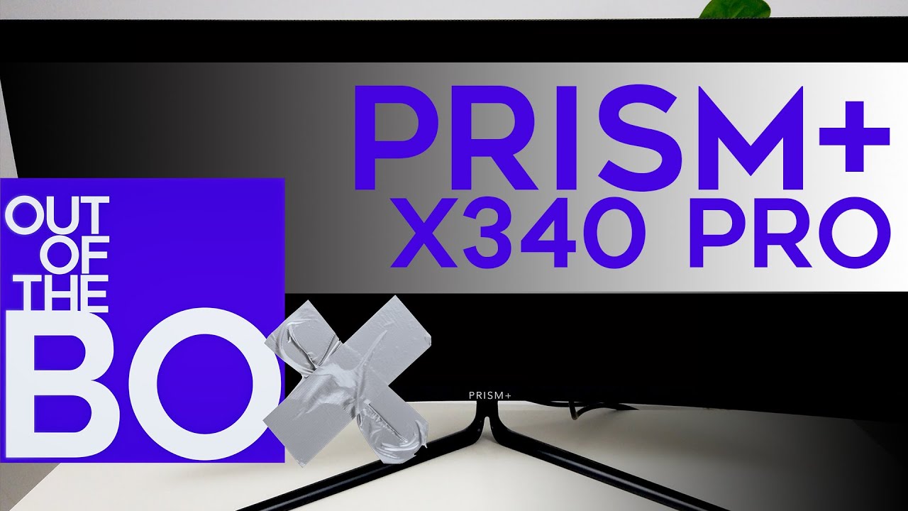 Prism+ X340 Pro 144Hz | OUT OF THE BOX #1