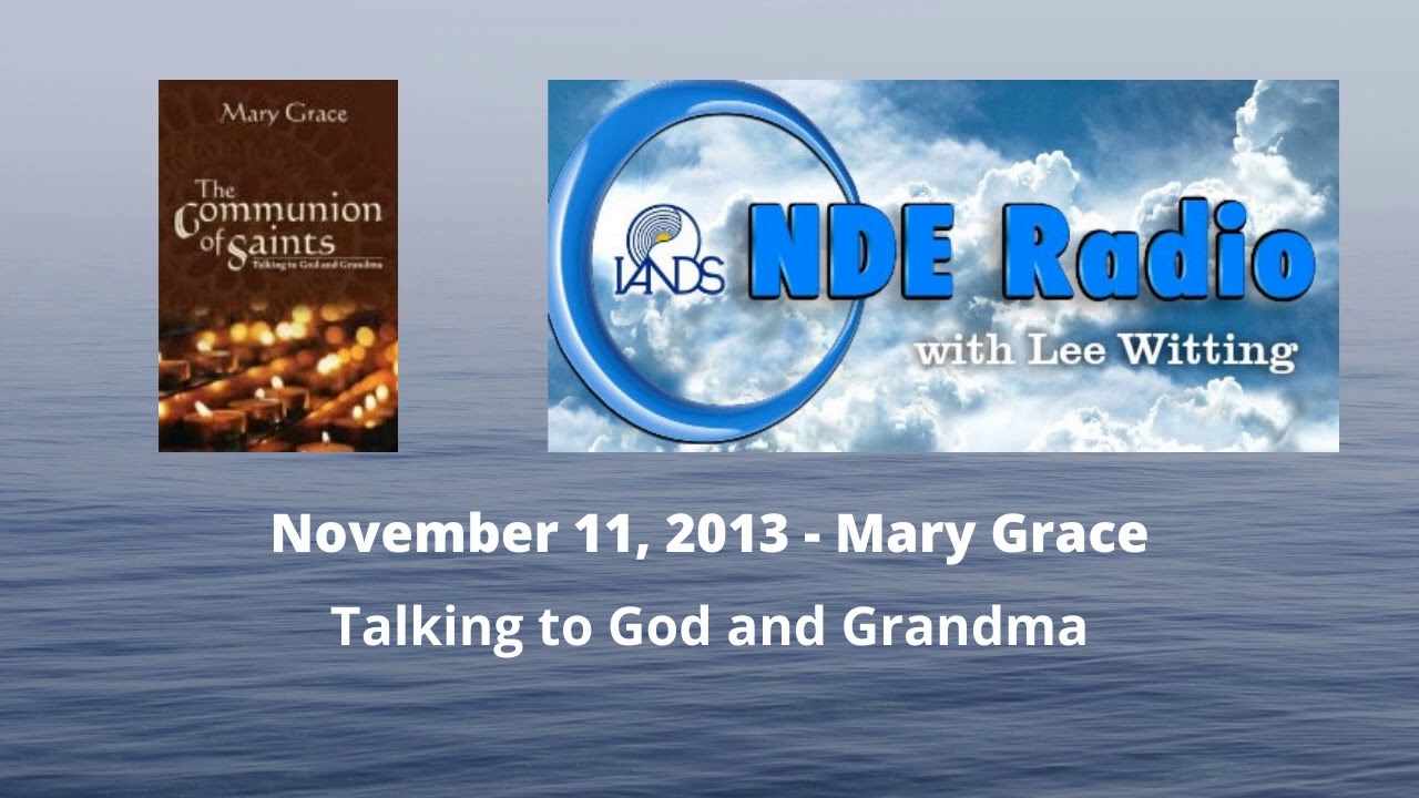 Mary Grace: Talking to God and Grandma