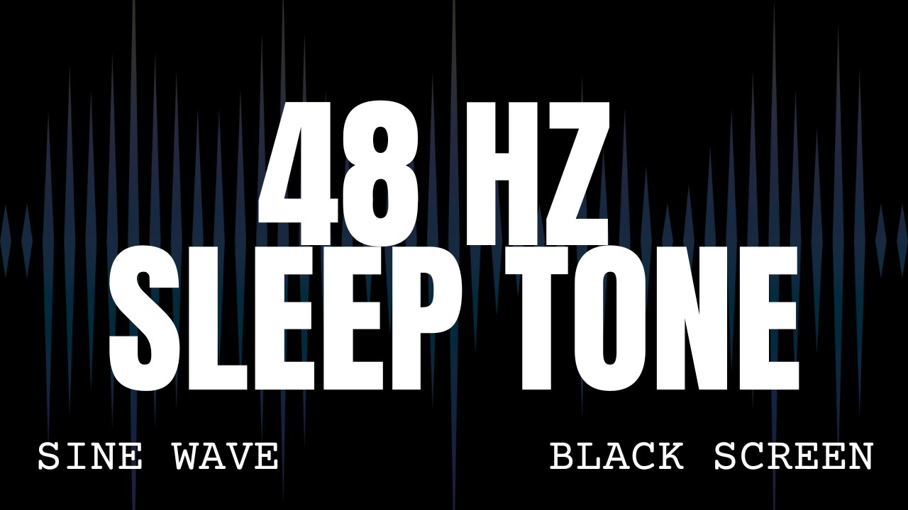 48hz Low Frequency Sleep Tone - Sine Wave Ambience - 8 Hours Black Screen