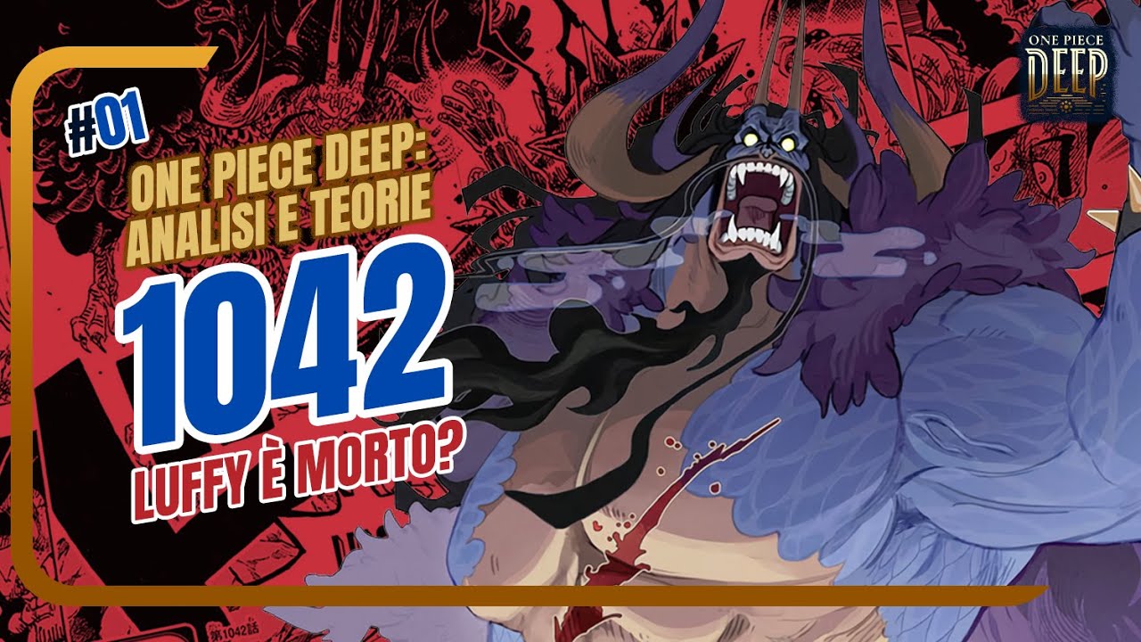 ONE PIECE 1042 - ANALISI E TEORIE (One Piece DEEP #1)
