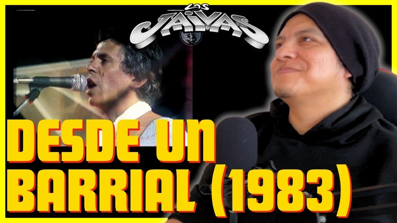 LOS JAIVAS - DESDE UN BARRIAL (EN VIVO 1983) [Reacción y Comentarios]