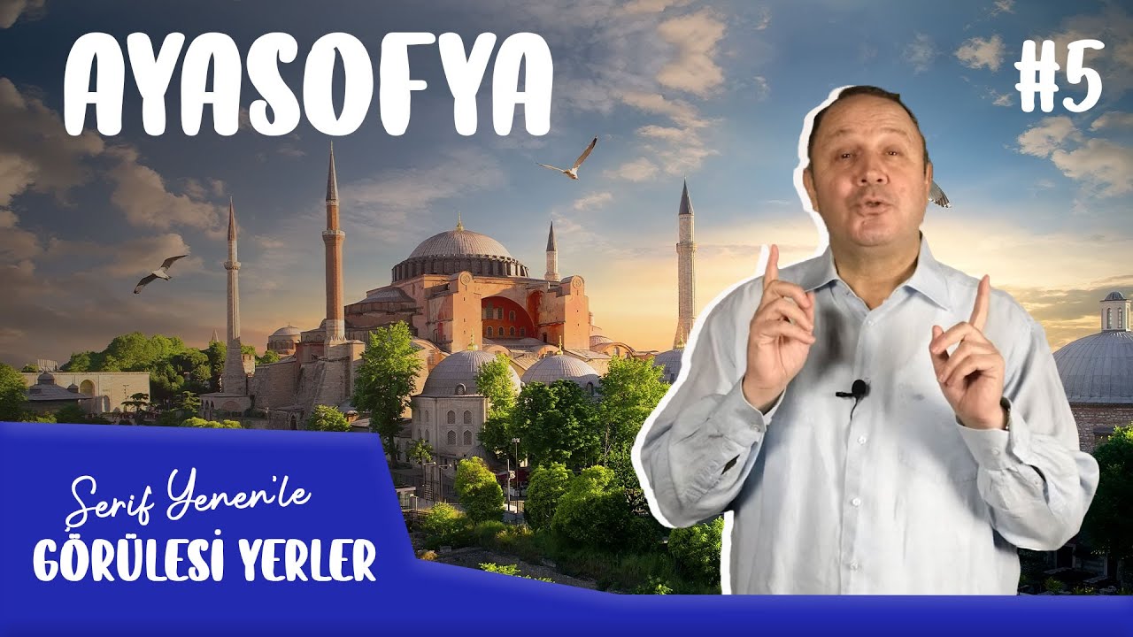 Mutlaka Görmeniz Gereken Yerler: Ayasofya!