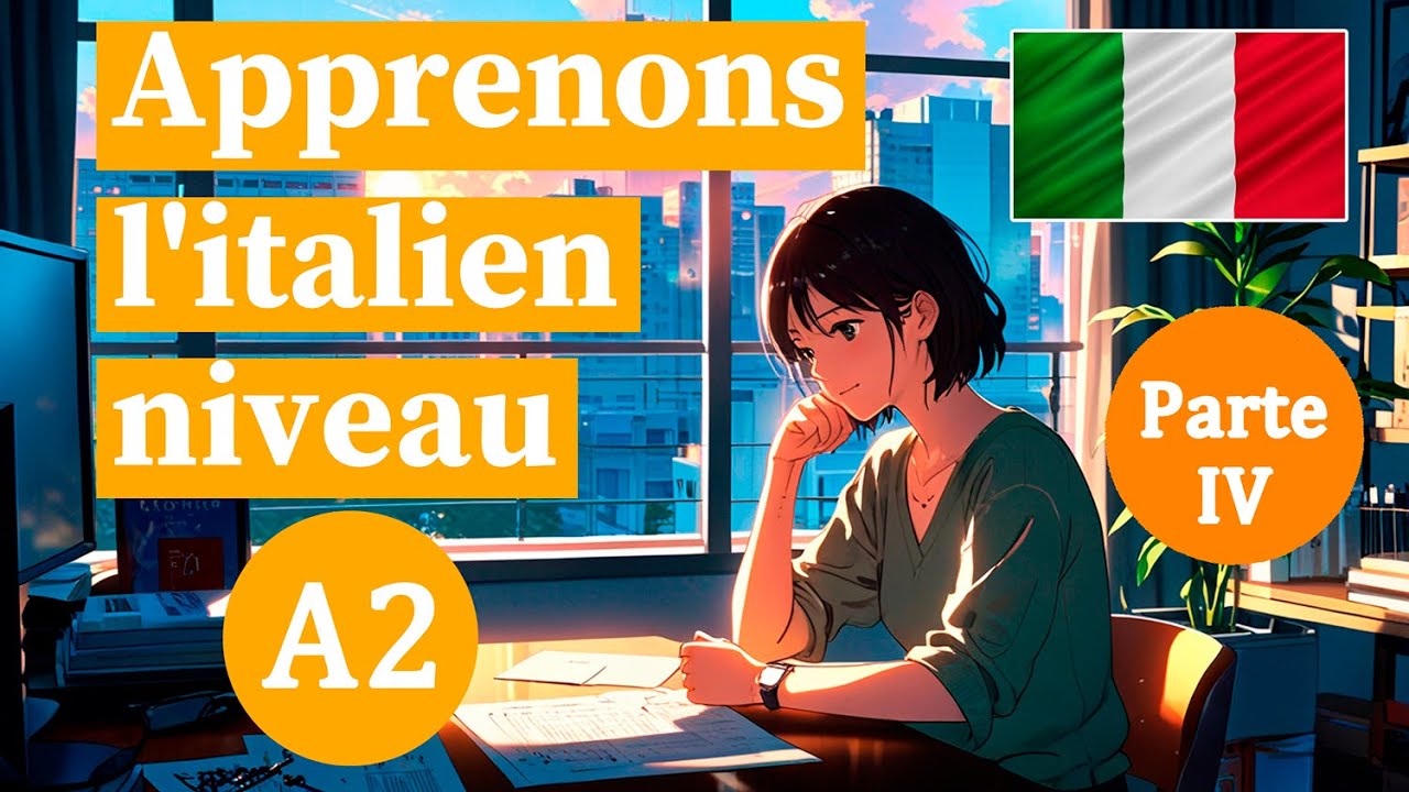 Apprenons l'italien - Niveau A2. Partie 4 🇮🇹✨