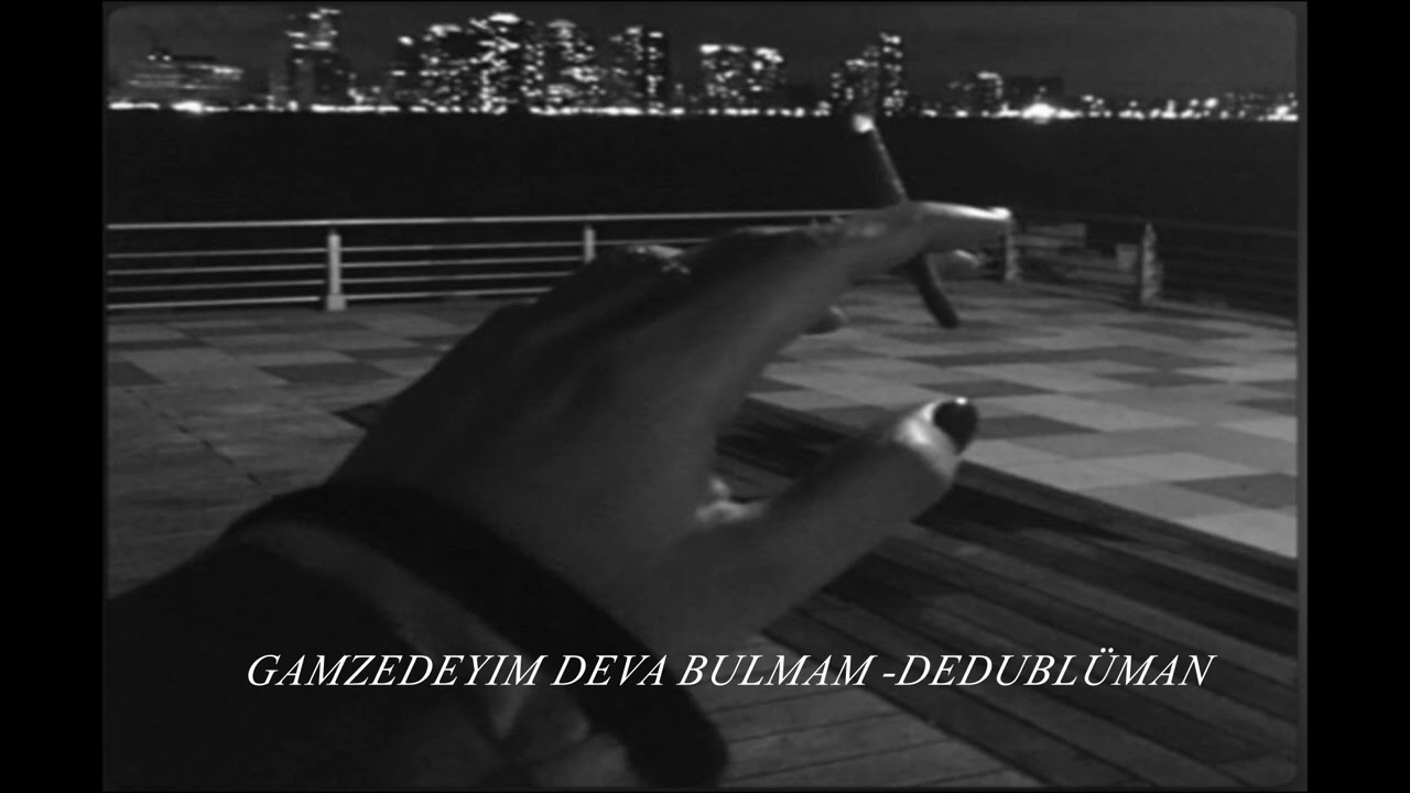 Dedublüman - Gamzedeyim Deva Bulmam (Slowed+Reverb)