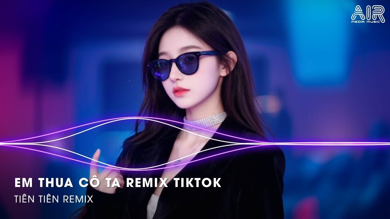 Em Thua Cô Ta Remix TikTok - Vội Vàng Lau Đi Vết Son Trên Vành Môi Như Đã Chưa Từng Remix Hot TikTok