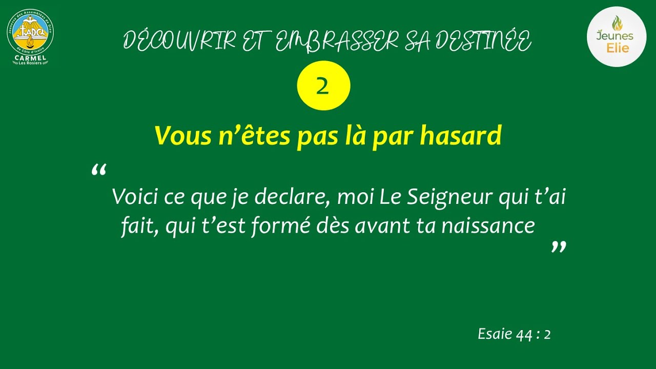 002- Vous n'etes pas là par hasard. Dieu vous a voulu sur terre