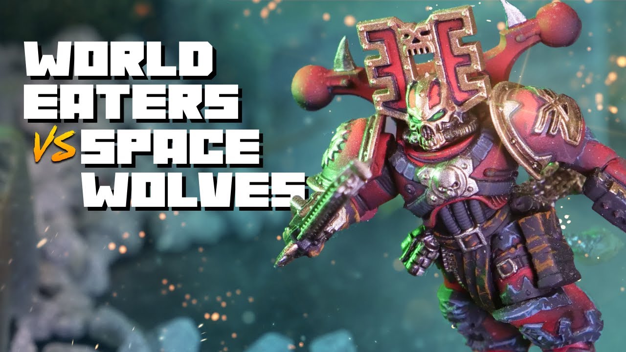 NEW World Eaters vs Space Wolves - Warhammer 40k Battle Report