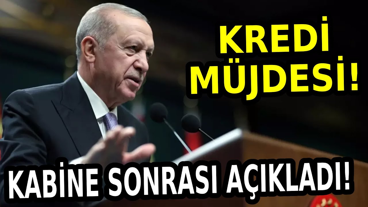 SON DAKİKA! Cumhurbaşkanı Erdoğan'dan Kredi Müjdesi! Kabine Toplantısı Sonrası Açıkladı!