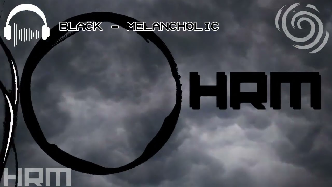| MELANCHOLIC | thunderstorm • by HRM 🌀 | MELANCHOLIC MUSIC | black | NO stamp and WL
