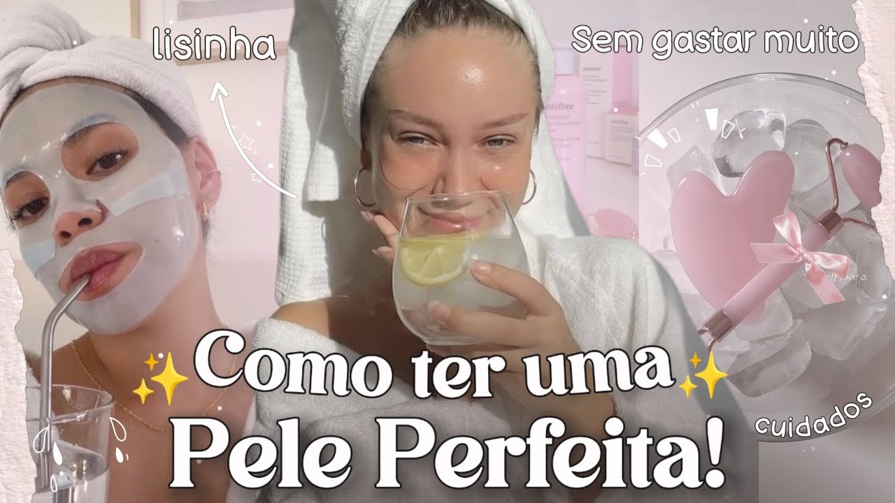 COMO ter uma PELE LISINHA e BONITA sem gastar muito/skin Care, cuidados, produtos,pele perfeita ✨