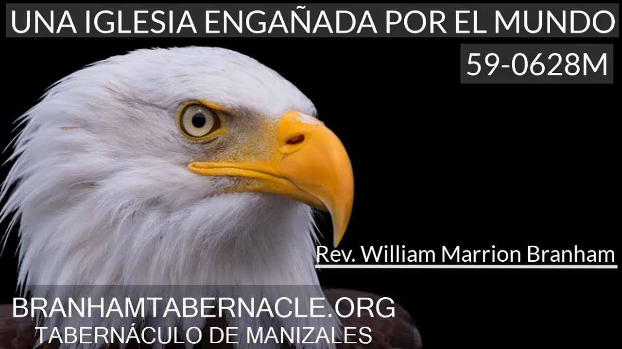 59-0628M | Una Iglesia Enga&ntilde;ada Por El Mundo | William Marrion Branham