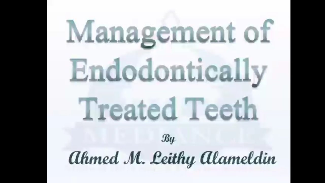Management of Endodontically Treated Teeth part 1