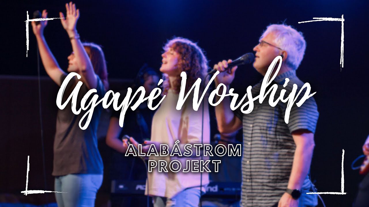 Agapé Worship - Méltó nagy neved