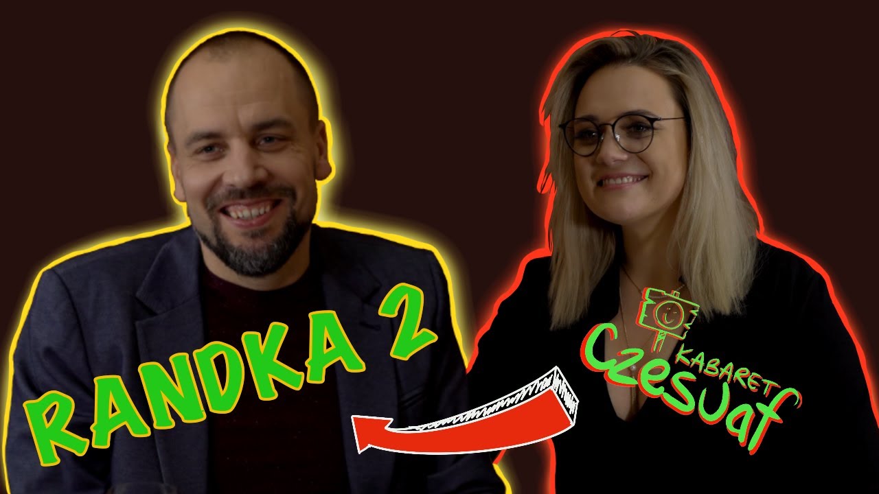 KABARET CZESUAF - RANDKA 2