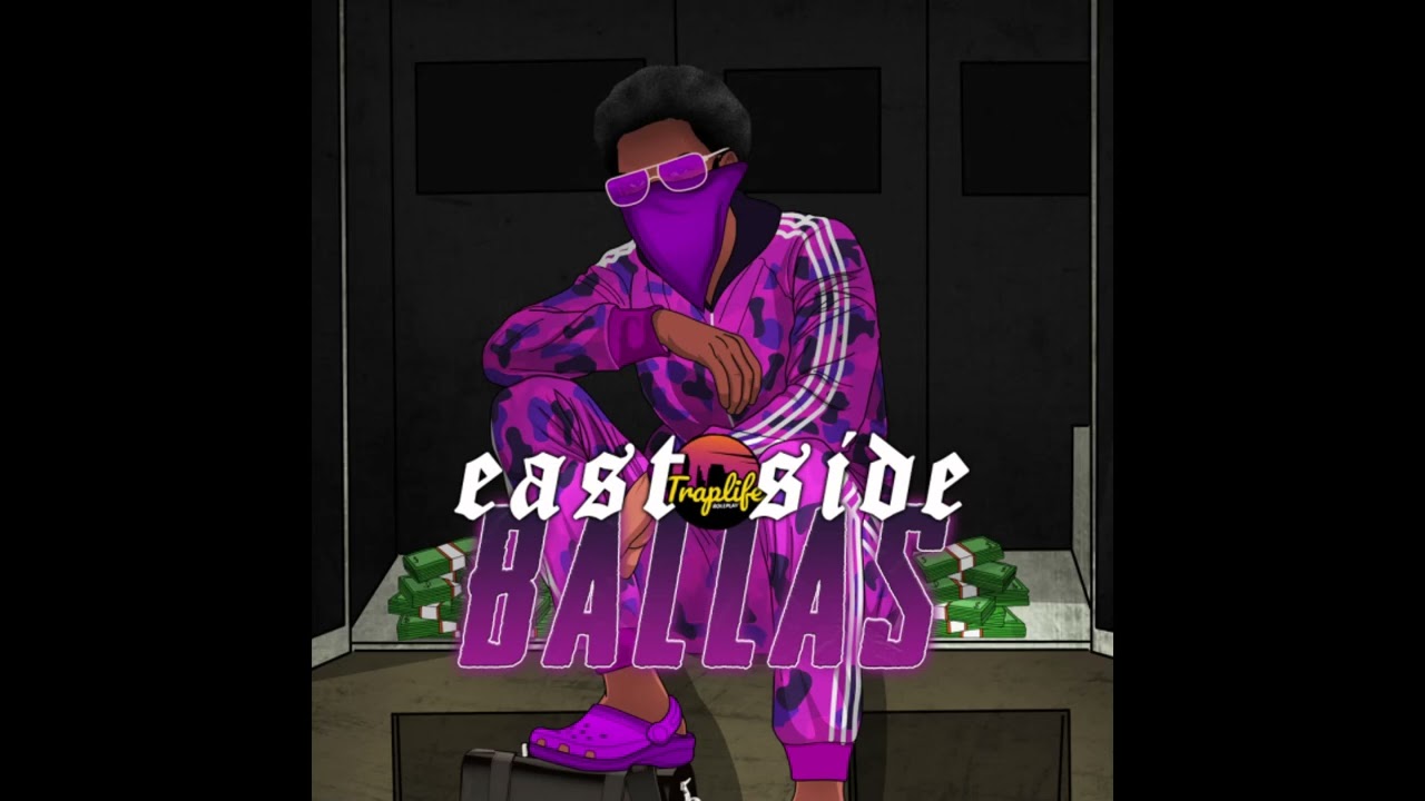JackDA - East Side Ballas  (TRAPLIFERP)