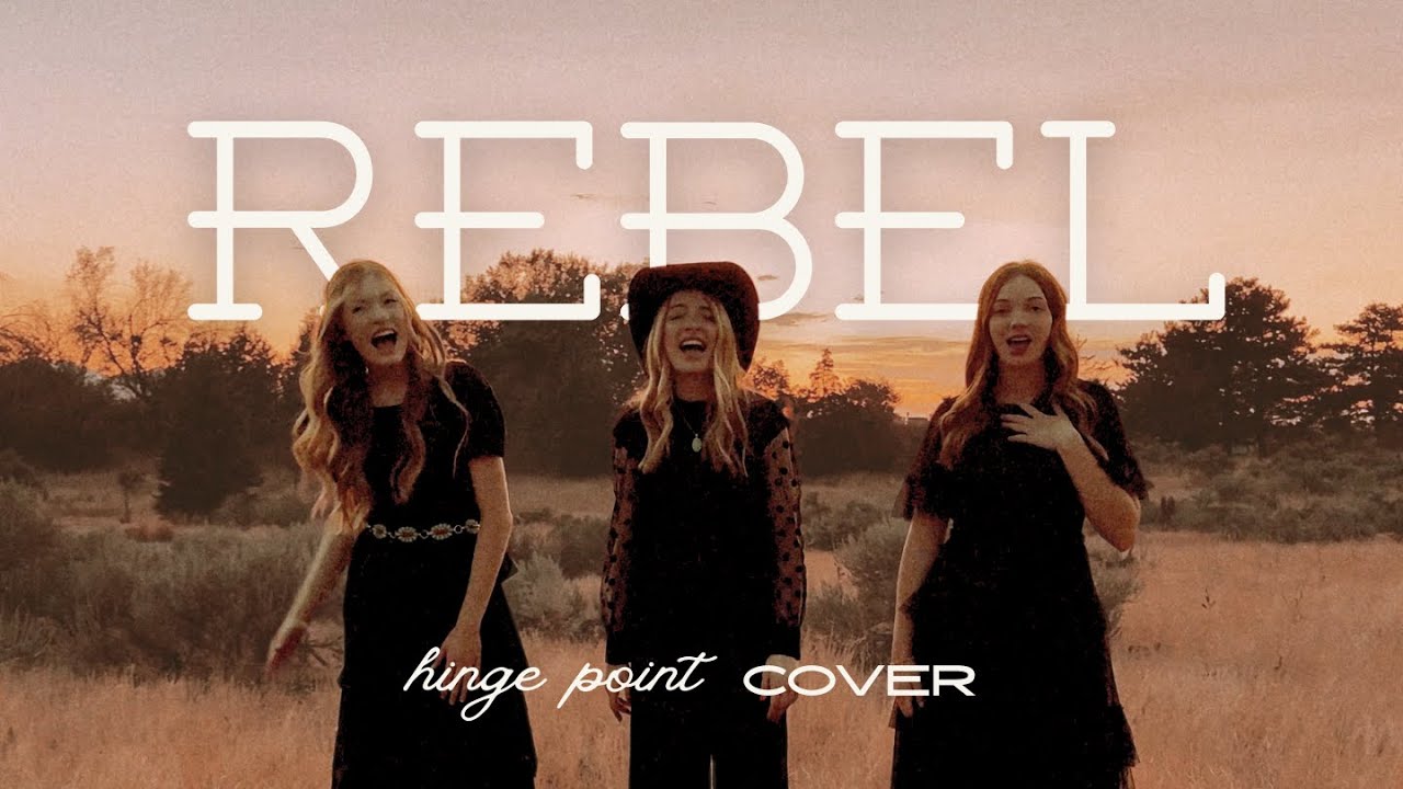 Hinge Point - REBEL (Anne Wilson Cover)