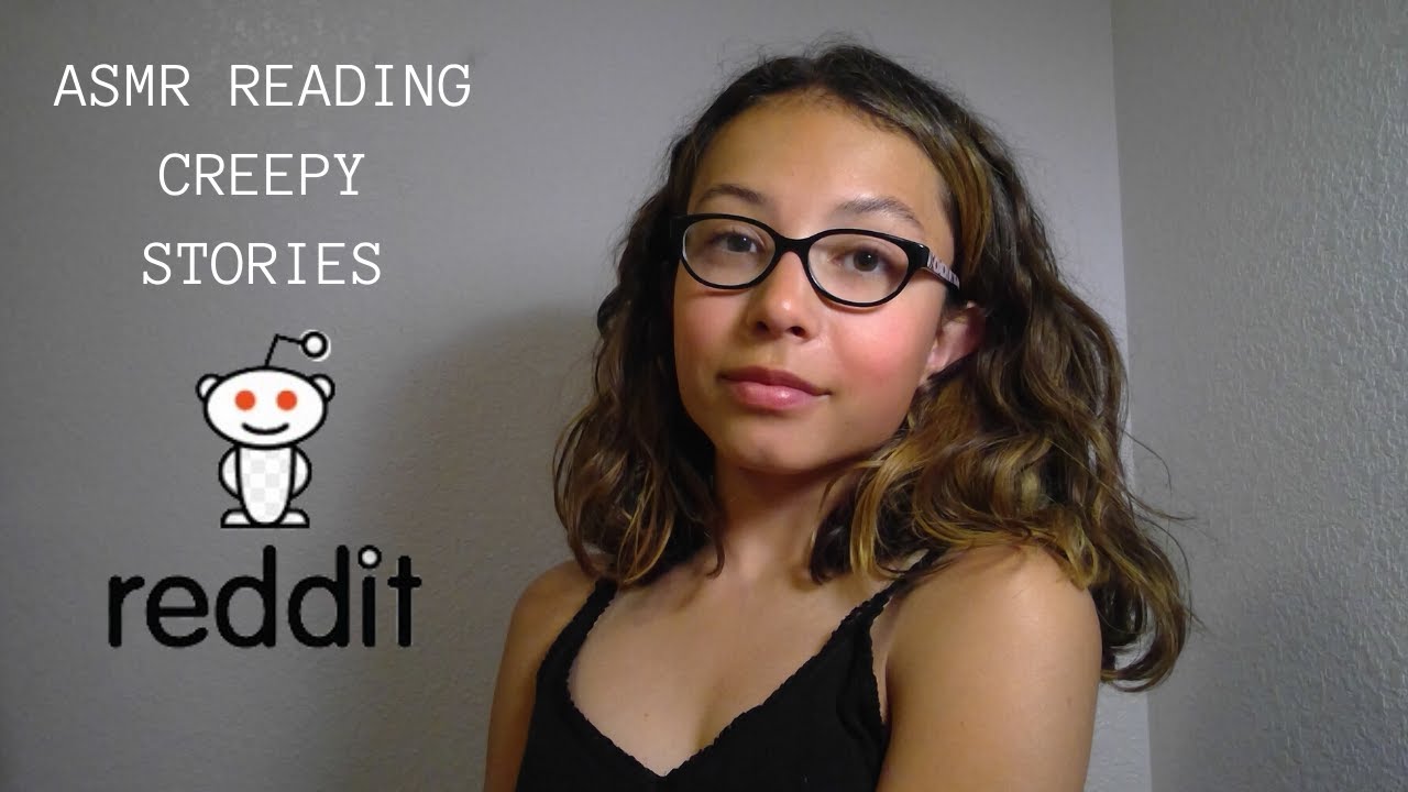 ASMR - Reading Creepy Stories from Reddit