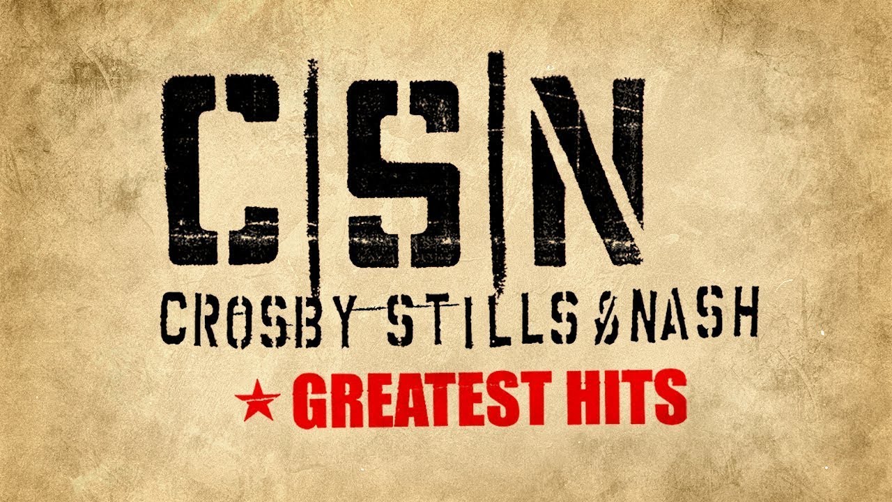Crosby, Stills & Nash – Greatest Hits (Full Album) [Official Video]
