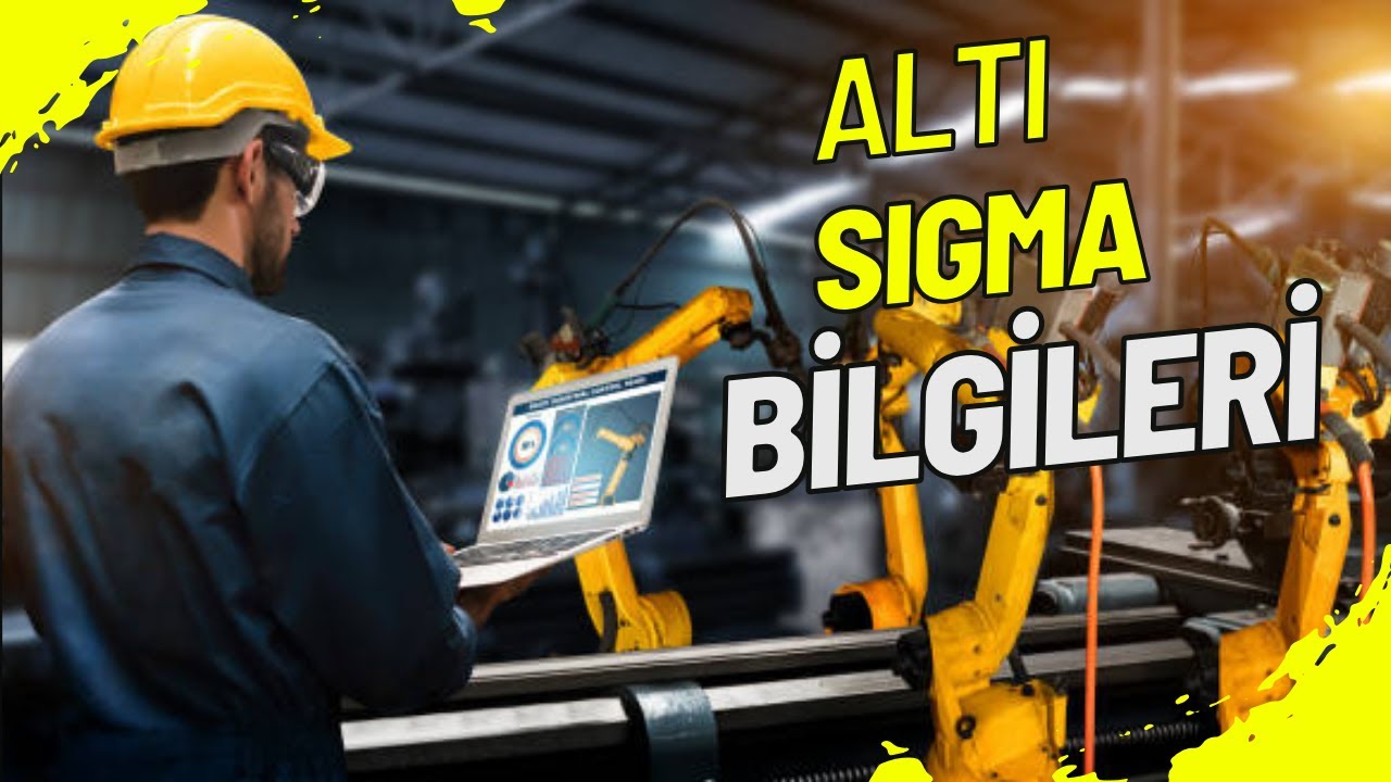 Altı Sigma Bilgilendirme Eğitimi (Beyaz Kuşak) - Altı Sigma Yaklaşımı