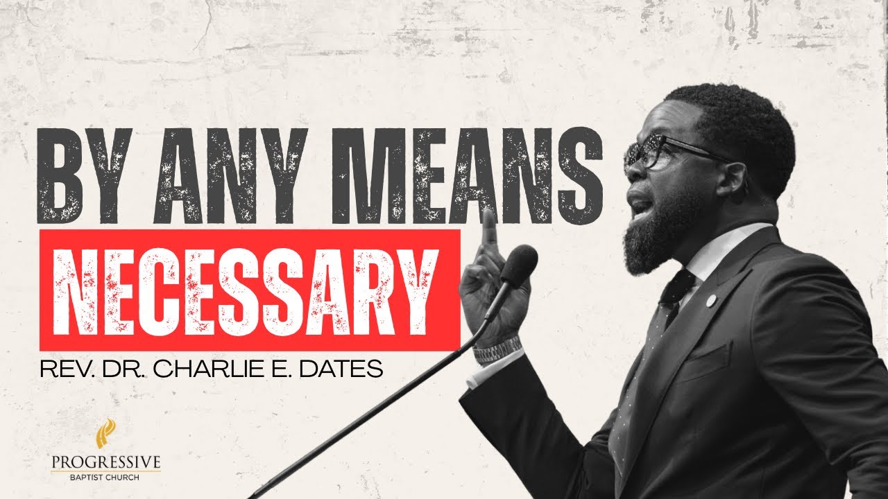 By Any Means Necessary | Luke 5: 18-19 | Pastor Charlie Dates
